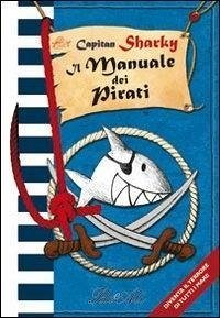 Cover Capitan Sharky. Il manuale dei pirati
