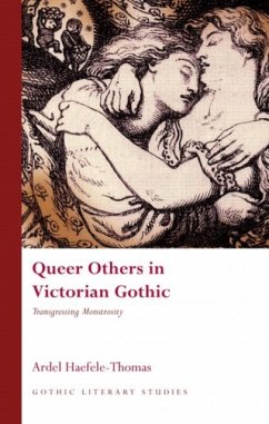 Queer Others in Victorian Gothic - Haefele-Thomas, Ardel
