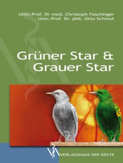 Grüner Star & Grauer Star - Schmut, Otto;Faschinger, Christoph