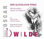 Der glückliche Prinz, 1 Audio-CD Der glückliche Prinz, 1 Audio-CD