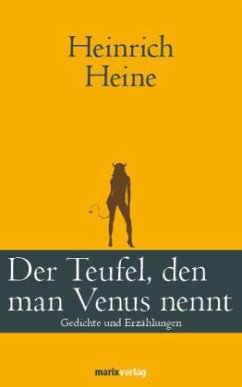 Der Teufel, den man Venus nennt - Heine, Heinrich