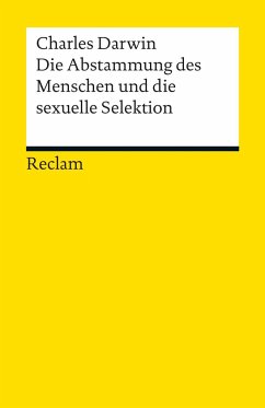 Die Abstammung des Menschen und die sexuelle Selektion - Darwin, Charles R.