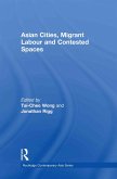Asian Cities, Migrant Labor and Contested Spaces