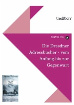 Die Dresdner Adressbucher - Vom Anfang Bis Zur Gegenwart Siegfried May Author