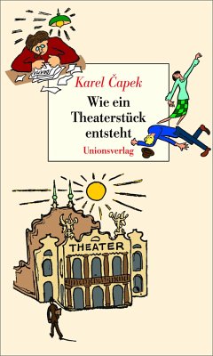 Wie ein Theaterstück entsteht - Çapek, Karel
