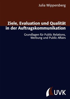 Ziele, Evaluation und Qualität in der Auftragskommunikation - Wippersberg, Julia