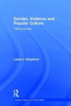 Gender, Violence and Popular Culture - Shepherd, Laura J