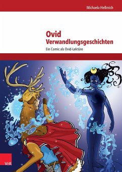 Ovid, Verwandlungsgeschichten - Hellmich, Michaela