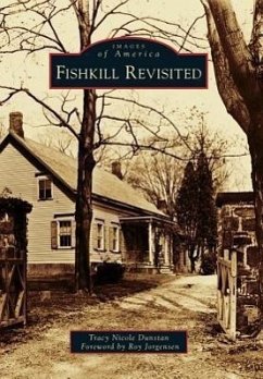Fishkill Revisited - Dunstan, Tracy Nicole; Foreword by Roy Jorgensen