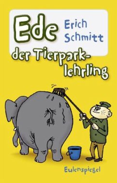 Ede der Tierparklehrling - Schmitt, Erich