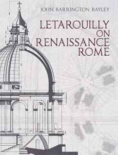 Letarouilly on Renaissance Rome - Mayernik, David; Bayley, John Barrington