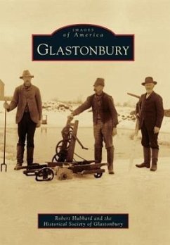 Glastonbury - Hubbard, Robert; The Historical Society of Glastonbury