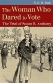 The Woman Who Dared to Vote: The Trial of Susan B. Anthony