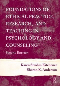 Foundations of Ethical Practice, Research, and Teaching in Psychology and Counseling - Kitchener, Karen Strohm; Anderson, Sharon K