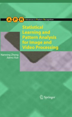 Statistical Learning and Pattern Analysis for Image and Video Processing - Zheng, Nanning;Xue, Jianru