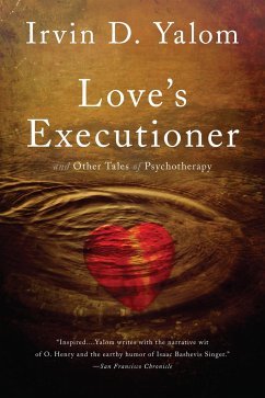 Love's Executioner - Yalom, Irvin D.