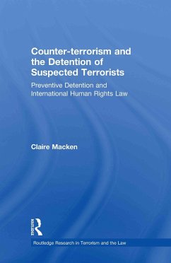 Counter-terrorism and the Detention of Suspected Terrorists - Macken, Claire