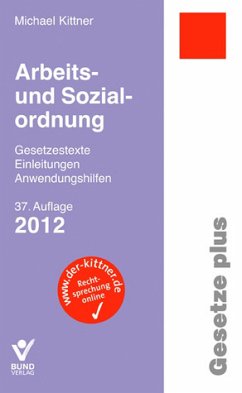 Arbeits- und Sozialordnung - Einzelbezug Gesetzestexte, Einleitungen, Anwendungshilfen - Kittner, Michael