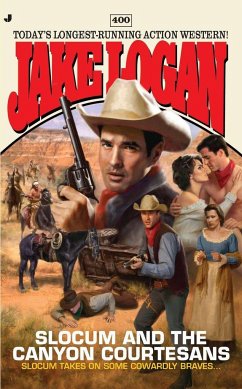 Slocum and the Canyon Courtesans - Logan, Jake