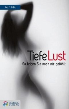 Tiefe Lust - Stifter, Karl F.