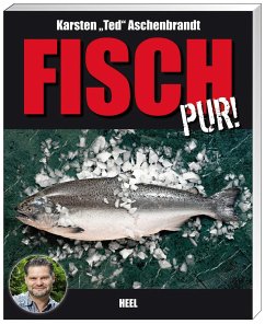 Fisch pur! (Restexemplar) - Aschenbrandt, Karsten T.