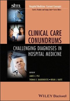 Clinical Care Conundrums - Pile, James C.; Baudendistel, Thomas E.; Harte, Brian