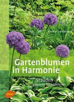 Gartenblumen in Harmonie - Berger, Frank Michael von