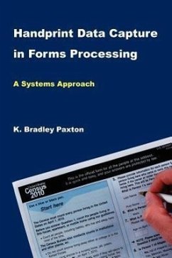 Handprint Data Capture in Forms Processing: A Systems Approach - K. Bradley Paxton