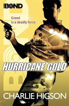 Young Bond: Hurricane Gold - Higson, Charlie