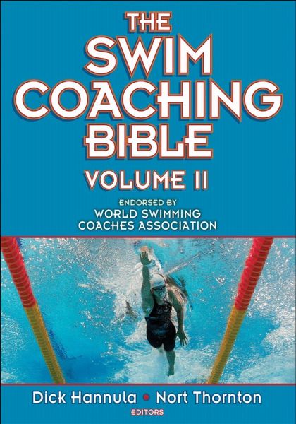 The Swim Coaching Bible, Volume II The Swim Coaching Bible, Volume II