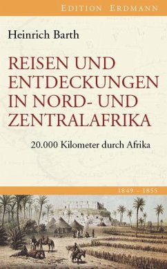 Reisen und Entdeckungen in Nord- und Zentralafrika. 1849-1855 - Barth, Heinrich