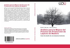 Análisis para la Mejora del Proceso de Producción de Lápices de Madera - Mora Gtz., Roman A.;de la Rosa F., Elisa