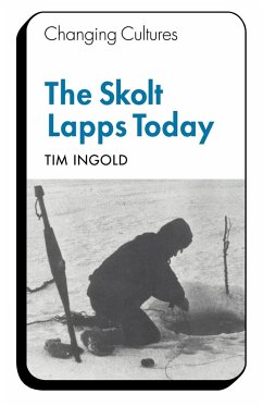 The Skolt Lapps Today - Ingold; Ingold, Tim