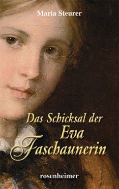 Das Schicksal der Eva Faschaunerin - Steurer, Maria