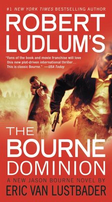 Robert Ludlum's (Tm) the Bourne Dominion - Ludlum, Robert; Lustbader, Eric Van