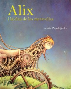 Alix i la clau de les meravelles - Martínez Papadopoulos, Adrián