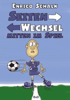 Seitenwechsel mitten im Spiel - Schalk, Enrico