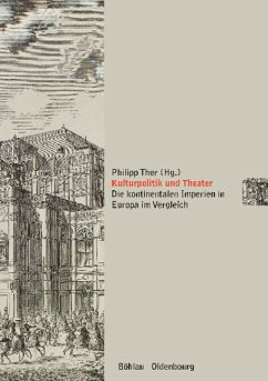 Kulturpolitik und Theater: Die kontinentalen Imperien in Europa im Vergleich. Die Gesellschaft der Oper; Bd. 10.