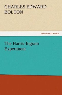 The Harris-Ingram Experiment - Bolton, Charles Edward