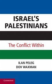 Israel's Palestinians - Peleg, Ilan; Waxman, Dov