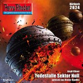 Perry Rhodan 2624: Todesfalle Sektor Null (MP3-Download) Perry Rhodan 2624: Todesfalle Sektor Null (MP3-Download)