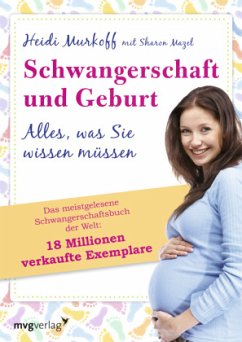 Schwangerschaft und Geburt - Murkoff, Heidi;Mazel, Sharon