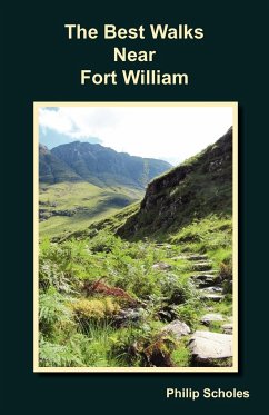 The Best Walks Near Fort William - Scholes, Philip