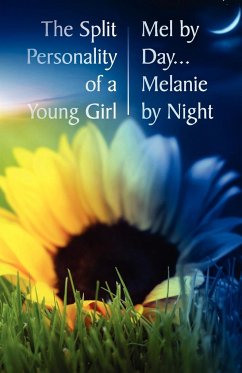 The Split Personality of a Young Girl - Mel by Day... Melanie by Night - Cella, Melek