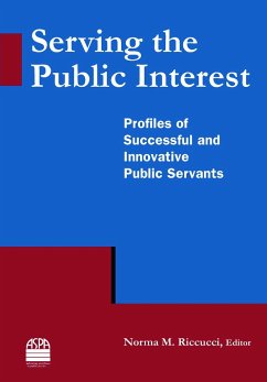 Serving the Public Interest - Riccucci, Norma M
