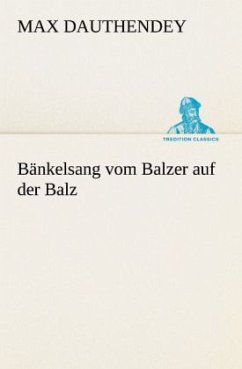 Bänkelsang vom Balzer auf der Balz - Dauthendey, Max