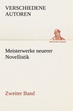 Meisterwerke neuerer Novellistik - Verschiedene Autoren