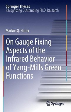 On Gauge Fixing Aspects of the Infrared Behavior of Yang-Mills Green Functions - Huber, Markus Q.