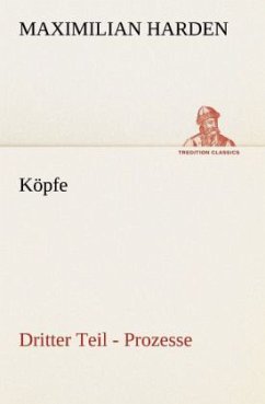 Köpfe. Dritter Teil - Harden, Maximilian