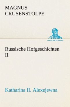 Russische Hofgeschichten II - Crusenstolpe, Magnus